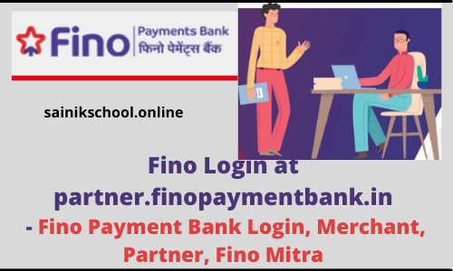 Fino Login at partner.finopaymentbank.in - Fino Payment Bank Login, Merchant, Partner, Fino Mitra